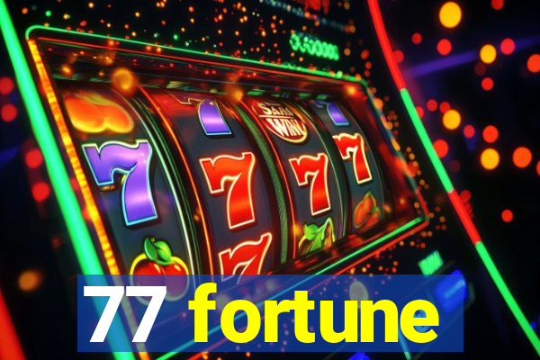 77 fortune